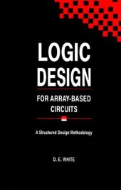 book Logic Design for Array-Based Circuits: A Structured Design Methodology
