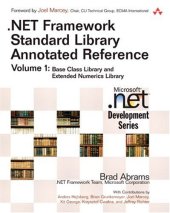 book .NET Framework Standard Library Annotated Reference, Volume 1: Base Class Library and Extended Numerics  Library