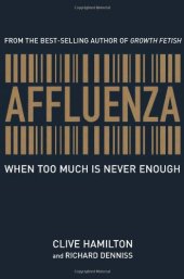 book Affluenza: When Too Much is Never Enough