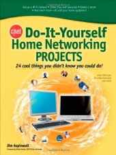 book CNET Do-It-Yourself Home Networking Projects: 24 Cool Things You Didn't Know You Could Do!