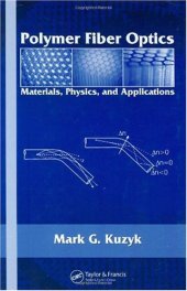 book Polymer Fiber Optics: Materials, Physics, and Applications