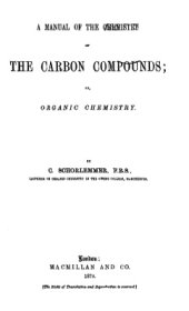 book A Manual of the Chemistry of the Carbon Compounds; or, Organic Chemistry