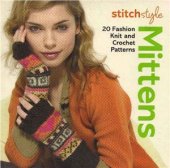 book Stitch Style Mittens: 20 Fashion Knit and Crochet Patterns