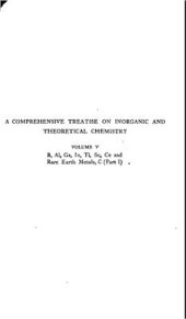 book A Comprehensive Treatise on Inorganic and Theoretical Chemistry: volume 5. B, Al, Ga, In, Tl, Sc, Ce and Rare Earth Metals, C (Part I)