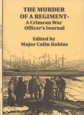 book The Murder of a Regiment: A Crimean War Officer's Journal