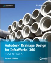 book Autodesk Drainage Design for Infraworks 360 Essentials: Autodesk Official Press