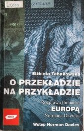 book O przekładzie na przykładzie. Rozprawa tłumacza z Europą Normana Daviesa