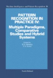 book Pattern Recognition in Practice IV  Multiple Paradigms, Comparative Studies and Hybrid Systems