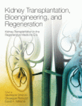 book Kidney Transplantation, Bioengineering and Regeneration. Kidney Transplantation in the Regenerative Medicine Era