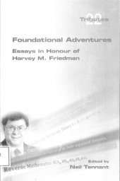 book Foundational Adventures : essays in honour of Harvey M. Friedman