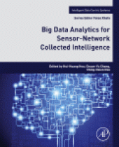 book Big Data Analytics for Sensor-Network Collected Intelligence. A volume in Intelligent Data-Centric Systems