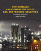 book Performance Management for the Oil, Gas, and Process Industries. A Systems Approach