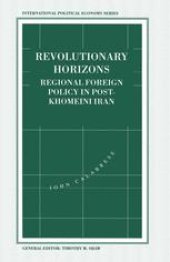 book Revolutionary Horizons: Regional Foreign Policy in Post-Khomeini Iran