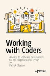 book Working with Coders: A Guide to Software Development for the Perplexed Non-Techie