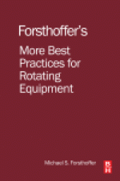 book Forsthoffer's More Best Practices for Rotating Equipment