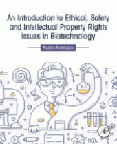 book An Introduction to Ethical, Safety and Intellectual Property Rights Issues in Biotechnology