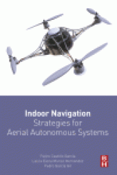 book Indoor Navigation Strategies for Aerial Autonomous Systems