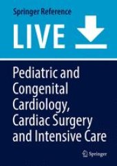 book Pediatric and Congenital Cardiology, Cardiac Surgery and Intensive Care