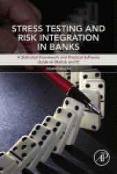 book Stress Testing and Risk Integration in Banks. A Statistical Framework and Practical Software Guide (In Matlab and R)