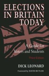 book Elections in Britain Today: A Guide for Voters and Students