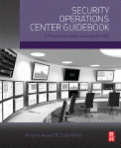 book Security Operations Center Guidebook. A Practical Guide for a Successful SOC