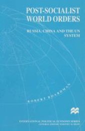 book Post-Socialist World Orders: Russia, China and the UN System