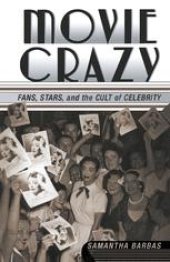 book Movie Crazy: Fans, Stars, and the Cult of Celebrity