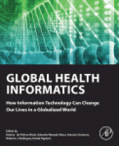 book Global Health Informatics. How Information Technology Can Change our Lives in a Globalized World