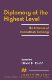 book Diplomacy at the Highest Level: The Evolution of International Summitry