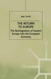 book The Return to Europe: The Reintegration of Eastern Europe into the European Economy