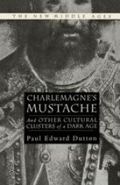 book Charlemagne’s Mustache and other Cultural Clusters of a Dark Age