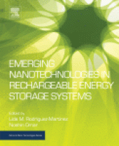 book Emerging Nanotechnologies in Rechargeable Energy Storage Systems. A volume in Micro and Nano Technologies