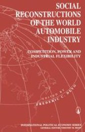 book Social Reconstructions of the World Automobile Industry: Competition, Power and Industrial Flexibility