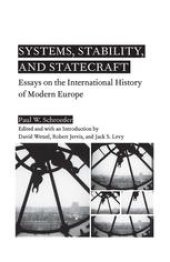 book Systems, Stability, and Statecraft: Essays on the International History of Modern Europe