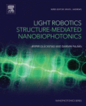 book Light Robotics: Structure-Mediated Nanobiophotonics. A volume in Nanophotonics