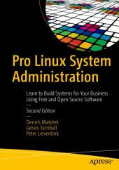 book Pro Linux System Administration: Learn to Build Systems for Your Business Using Free and Open Source Software