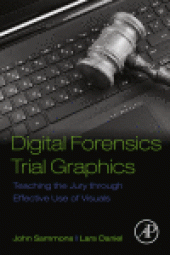 book Digital Forensics Trial Graphics. Teaching the Jury through Effective Use of Visuals