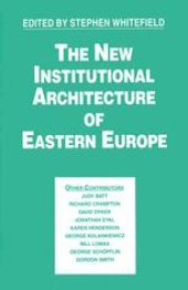 book The New Institutional Architecture of Eastern Europe