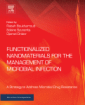 book Functionalized Nanomaterials for the Management of Microbial Infection. A Strategy to Address Microbial Drug Resistance. A volume in Micro and Nano Technologies