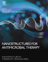 book Nanostructures for Antimicrobial Therapy. A volume in Micro and Nano Technologies