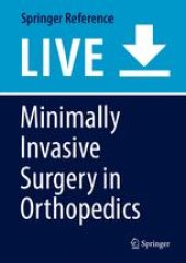 book Minimally Invasive Surgery in Orthopedics