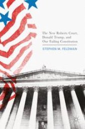 book The New Roberts Court, Donald Trump, and Our Failing Constitution