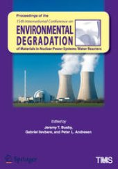 book Proceedings of the 15th International Conference on Environmental Degradation of Materials in Nuclear Power Systems — Water Reactors