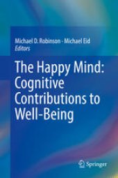 book The Happy Mind: Cognitive Contributions to Well-Being