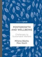 book Postgrowth and Wellbeing: Challenges to Sustainable Welfare