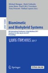 book Biomimetic and Biohybrid Systems: 6th International Conference, Living Machines 2017, Stanford, CA, USA, July 26–28, 2017, Proceedings