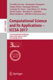 book Computational Science and Its Applications – ICCSA 2017: 17th International Conference, Trieste, Italy, July 3-6, 2017, Proceedings, Part III