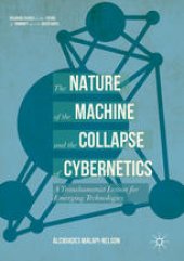 book The Nature of the Machine and the Collapse of Cybernetics: A Transhumanist Lesson for Emerging Technologies