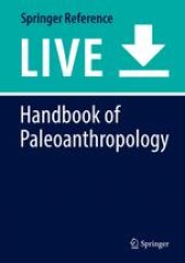 book Handbook of Paleoanthropology: Vol I:Principles, Methods and Approaches Vol II:Primate Evolution and Human Origins Vol III:Phylogeny of Hominids