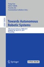 book Towards Autonomous Robotic Systems: 18th Annual Conference, TAROS 2017, Guildford, UK, July 19–21, 2017, Proceedings